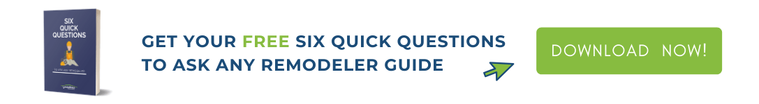 Six Quick Questions to Ask Any Remodeler
